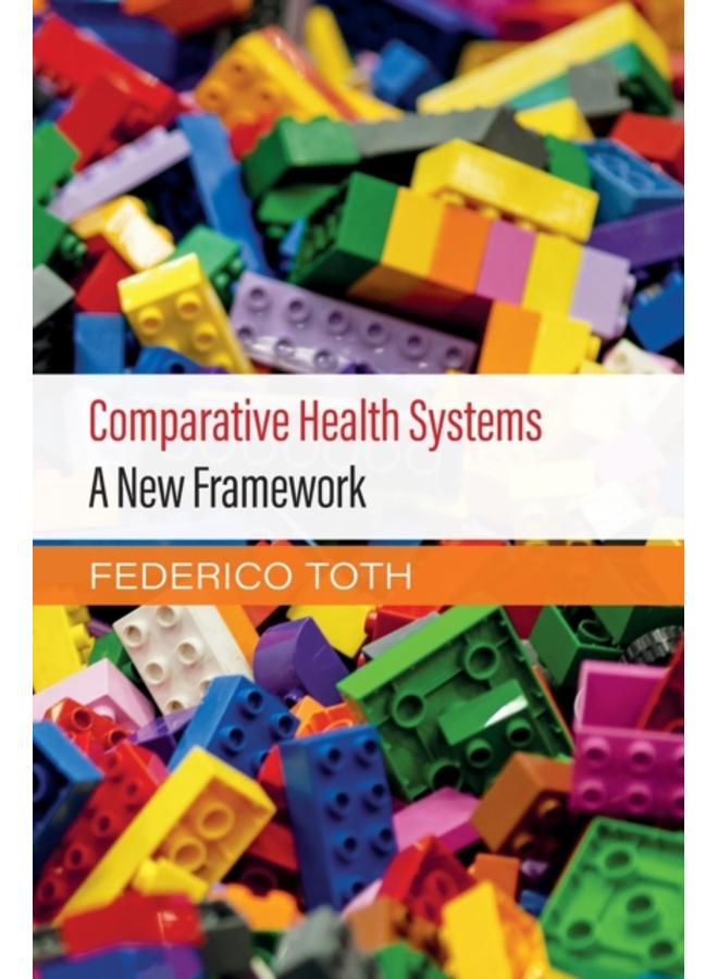Comparative Health Systems : A New Framework 