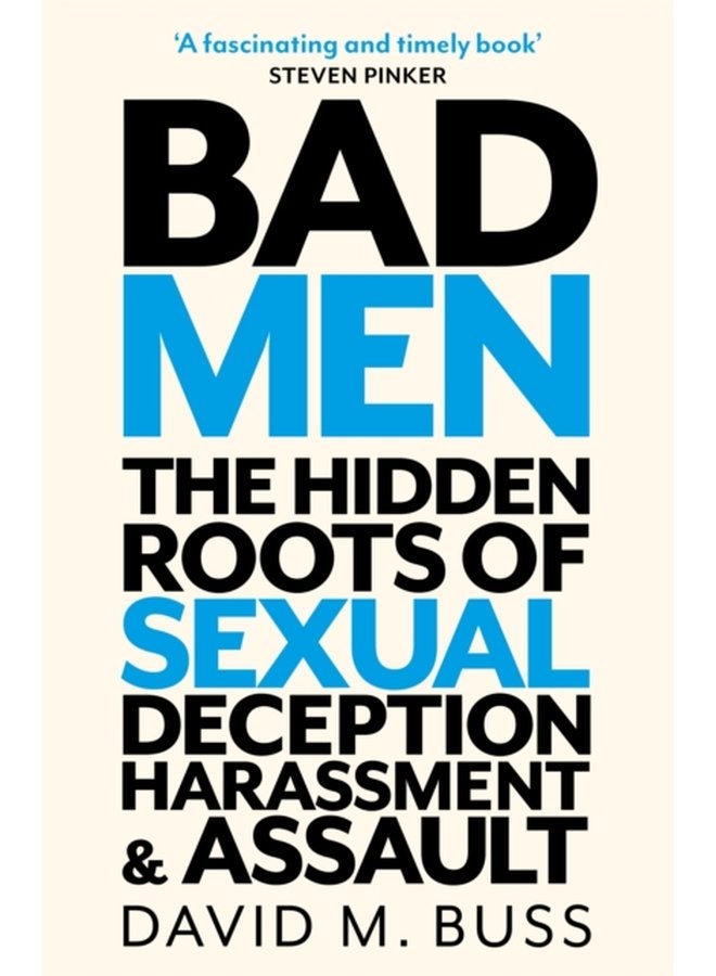 رجال سيئون: الجذور الخفية للخداع الجنسي والتحرش والاعتداء - غلاف ورقي