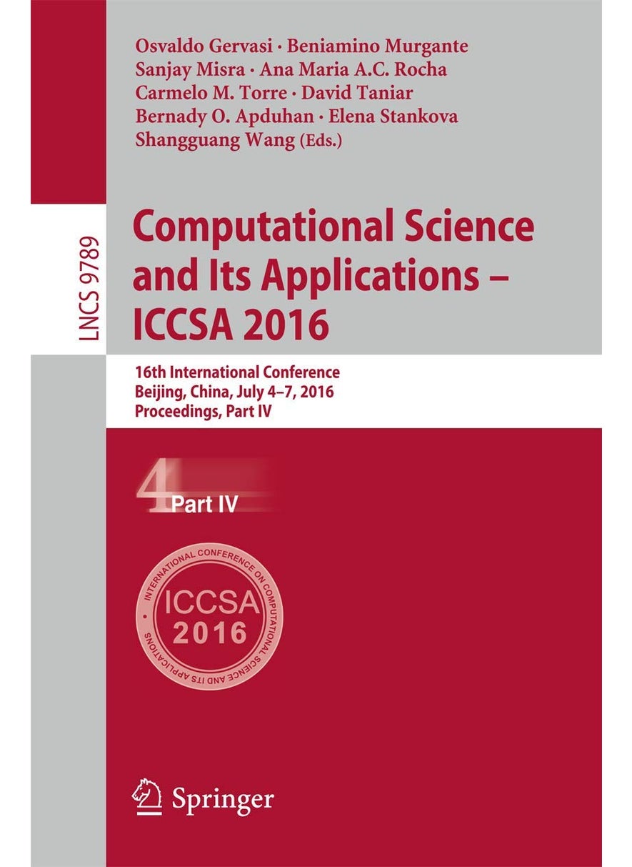Computational Science and Its Applications - ICCSA 2016: 16th International Conference, Beijing, China, July 4-7, 2016, Proceedings, Part IV 