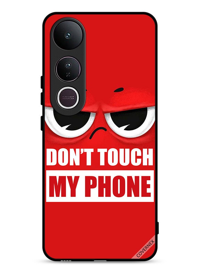 Vivo V50 Lite Protective Case Cover Don't Touch My Phone
