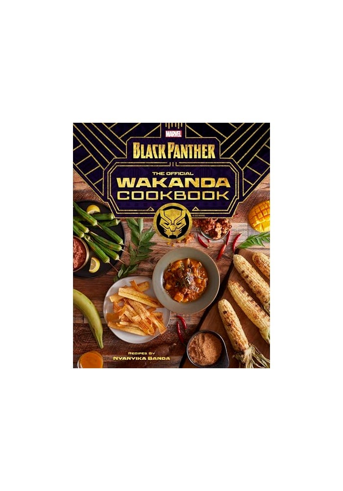 Insight Editions Marvel's Black Panther the Official Wakanda Cookbook