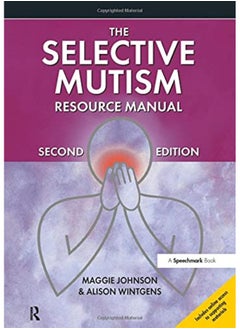 The Selective Mutism Resource Manual 2Nd Edition 