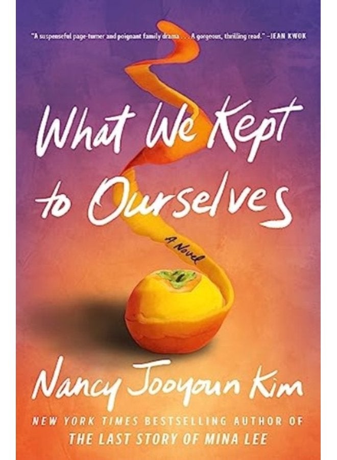 What We Kept to Ourselves A Novel - Paperback