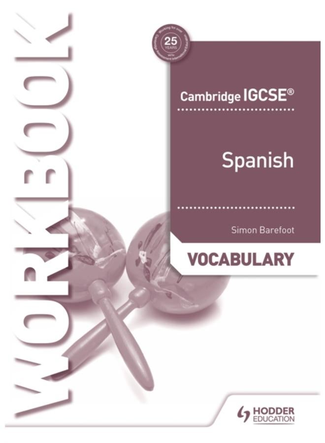 Cambridge IGCSE??? Spanish Vocabulary Workbook
