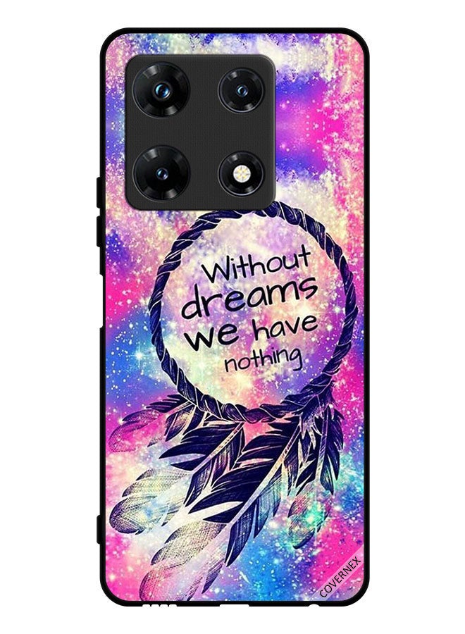 Covernex Protective Case Cover For Infinix Note 30 Pro Without Dreams We Have Nothing - Image 1