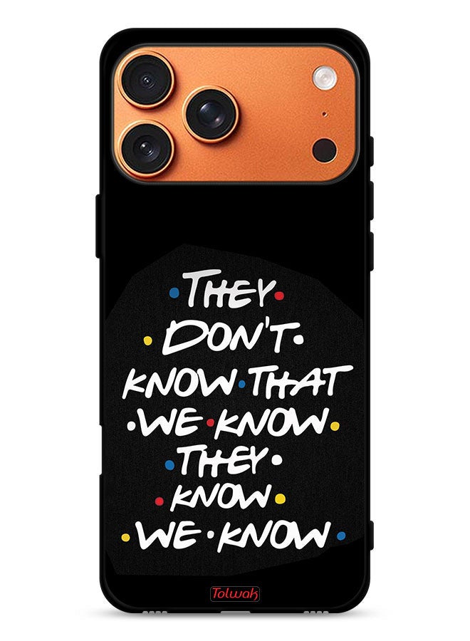 Tolwak Apple iPhone 17 Pro Max Protective Case Cover They Dont Know What We Know They Know We Know - Image 1
