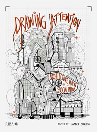 Drawing Attention: Architecture In The Age Of Social Media - pzsku/Z93BEF68362AE5BAB4EBBZ/45/_/1703601524/4298afbc-c662-46cf-9a32-550ddb802f6d