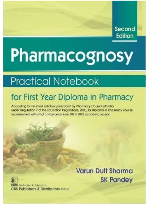 Pharmacognosy Practical Notebook For First Year Diploma In Pharmacy 2Ed (Pb 2022)