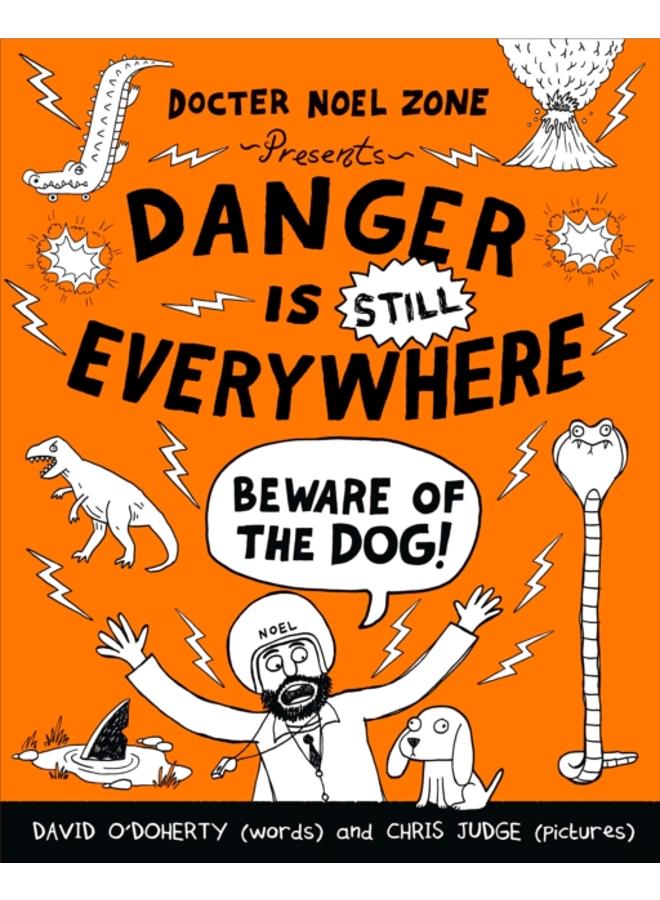 Danger is Still Everywhere: Beware of the Dog (Danger is Everywhere book 2) 