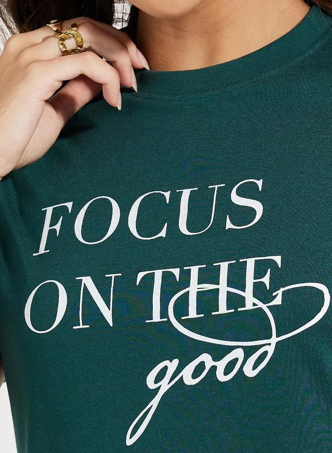 Styli Regular Fit Focus On The Good Slogan Print T-Shirt