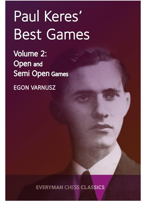 Paul Keres' Best Games: Open and Semi Open Games