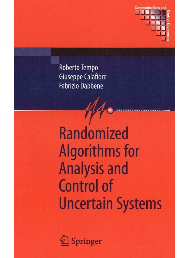Randomized Algorithms for Analysis and Control of Uncertain Systems 