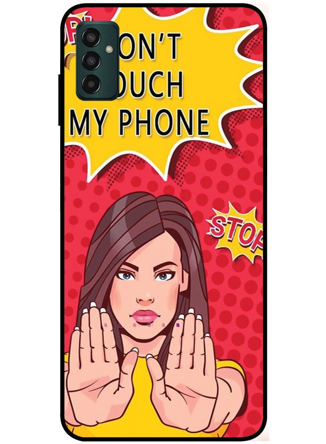 EYE CATCH Protective Case Cover For Samsung Galaxy M13 Smart Series Printed Protective Case Cover for Samsung M13 Don't Touch My Phone - Image 1