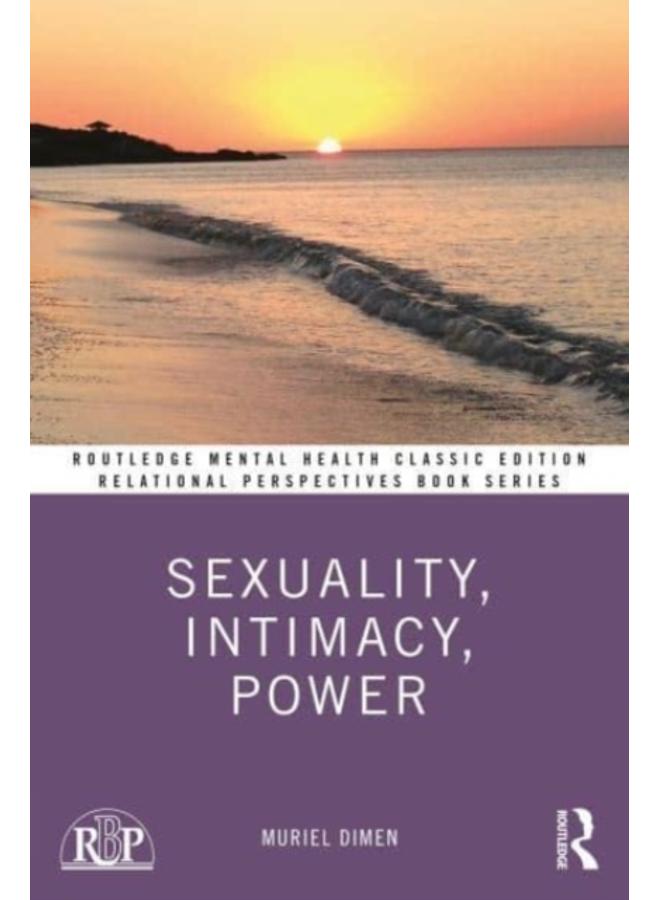Sexuality, Intimacy, Power : Classic Edition 