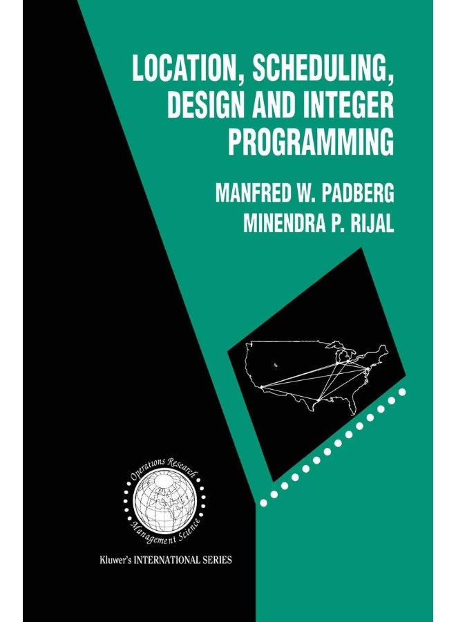 Location, Scheduling, Design and Integer Programming