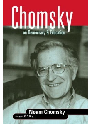Chomsky on Democracy and Education 