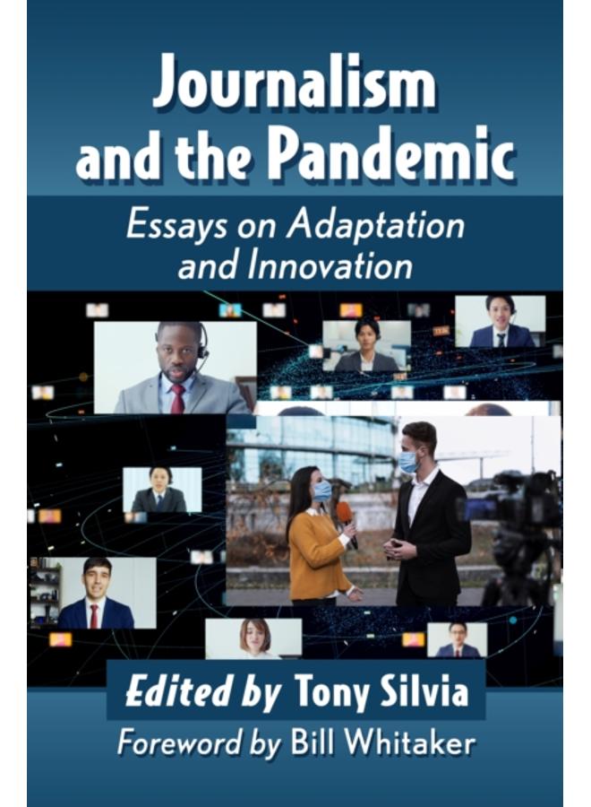 Journalism and the Pandemic : Essays on Adaptation and Innovation 