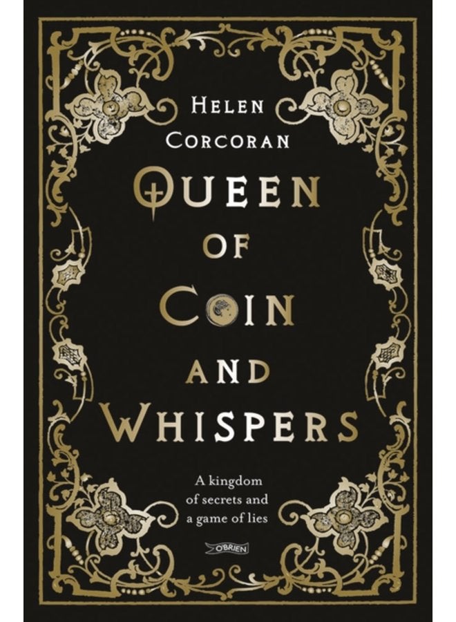 Queen of Coin and Whispers A kingdom of secrets and a game of lies - Paperback