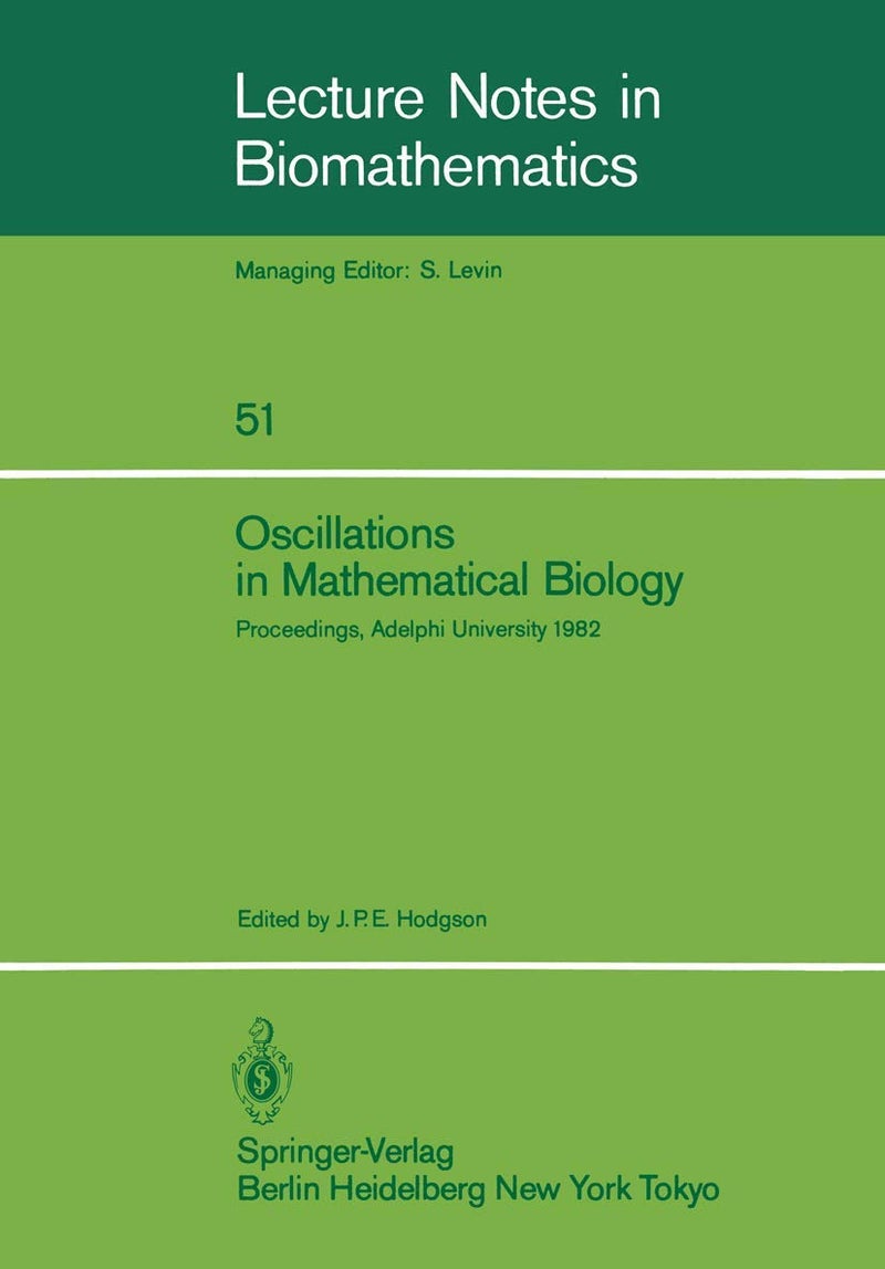 Oscillations in Mathematical Biology: Proceedings of a conference held at Adelphi University, April 19, 1982