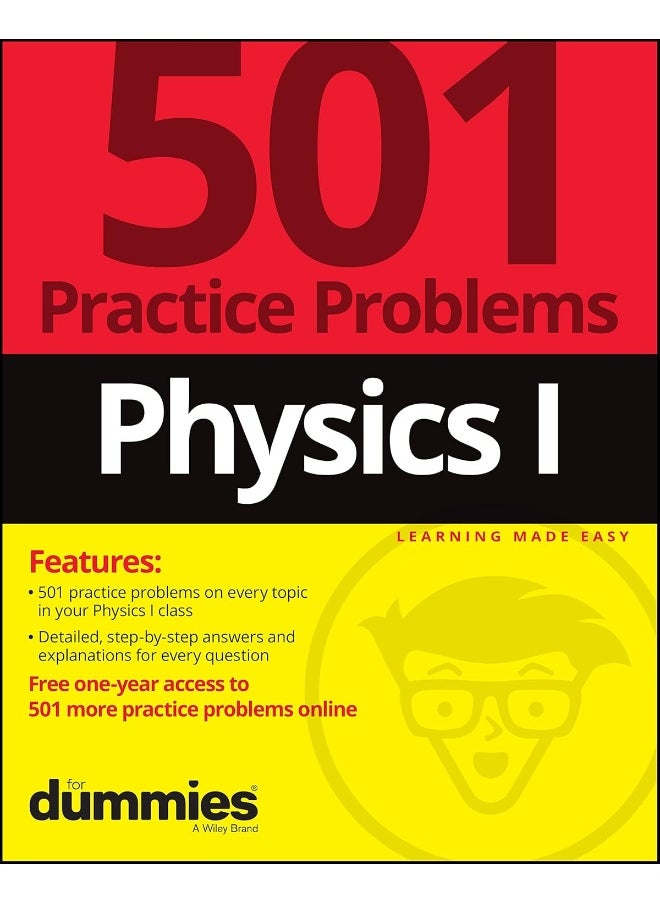 Physics I: 501 Practice Problems For Dummies (+ Free Online Practice) 