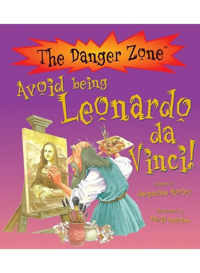 Avoid Being Leonardo Da Vinci The Danger Zone