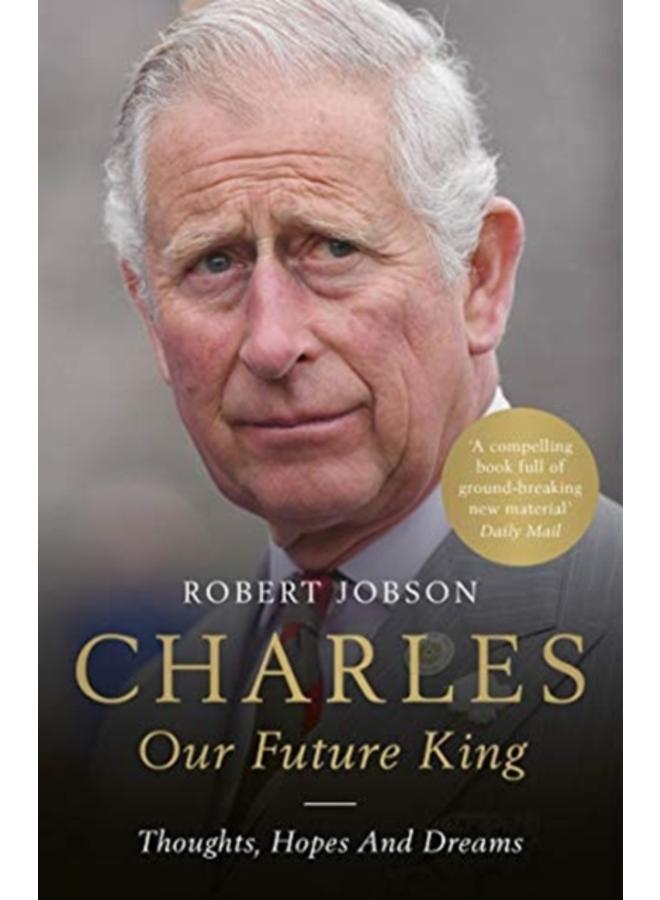 Charles: Our Future King 