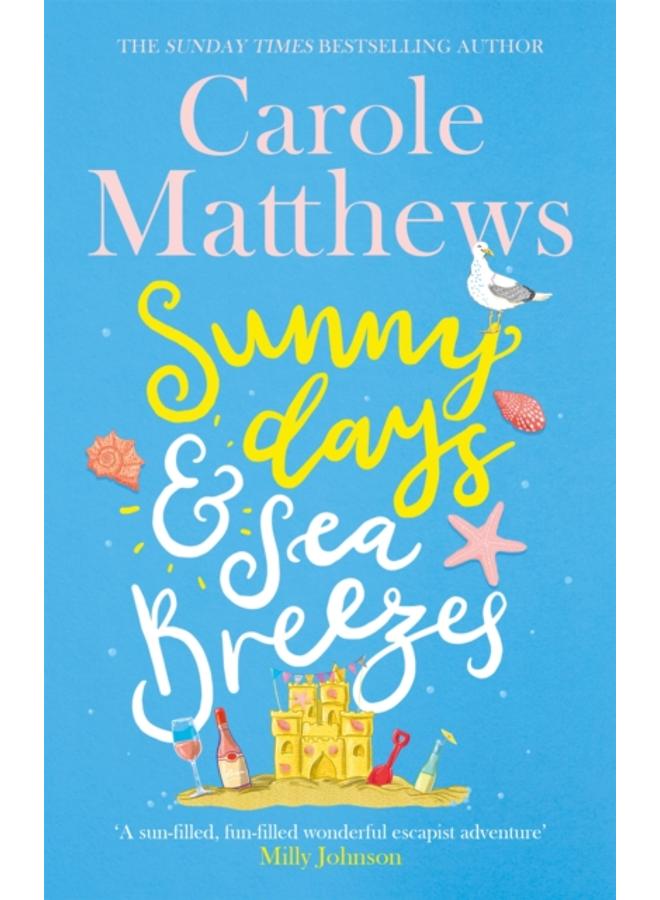 Sunny Days and Sea Breezes : The PERFECT feel-good, escapist read from the Sunday Times bestseller 