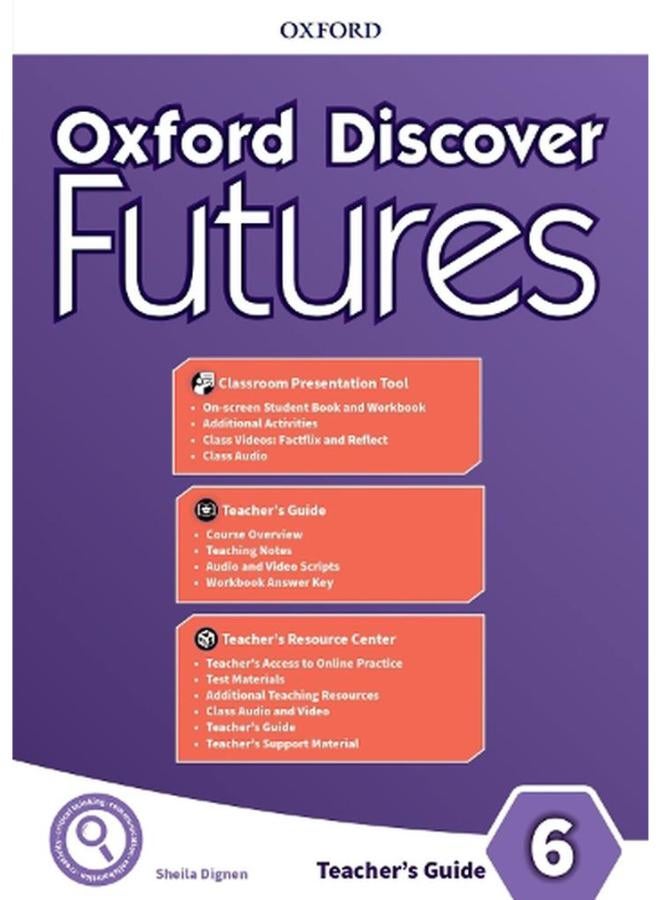 Oxford Discover Futures  Level 6  Teacher`s Pack  Ed   1