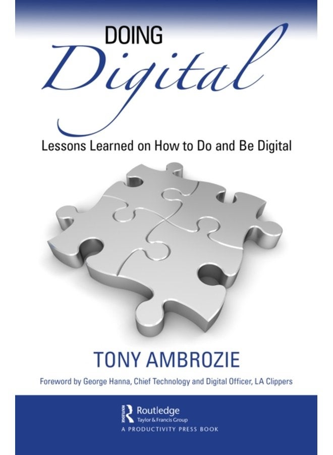 Doing Digital Lessons Learned on How to Do and Be Digital - Paperback