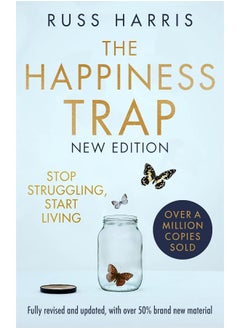 The Happiness Trap 2nd Edition: Stop Struggling, Start Living 