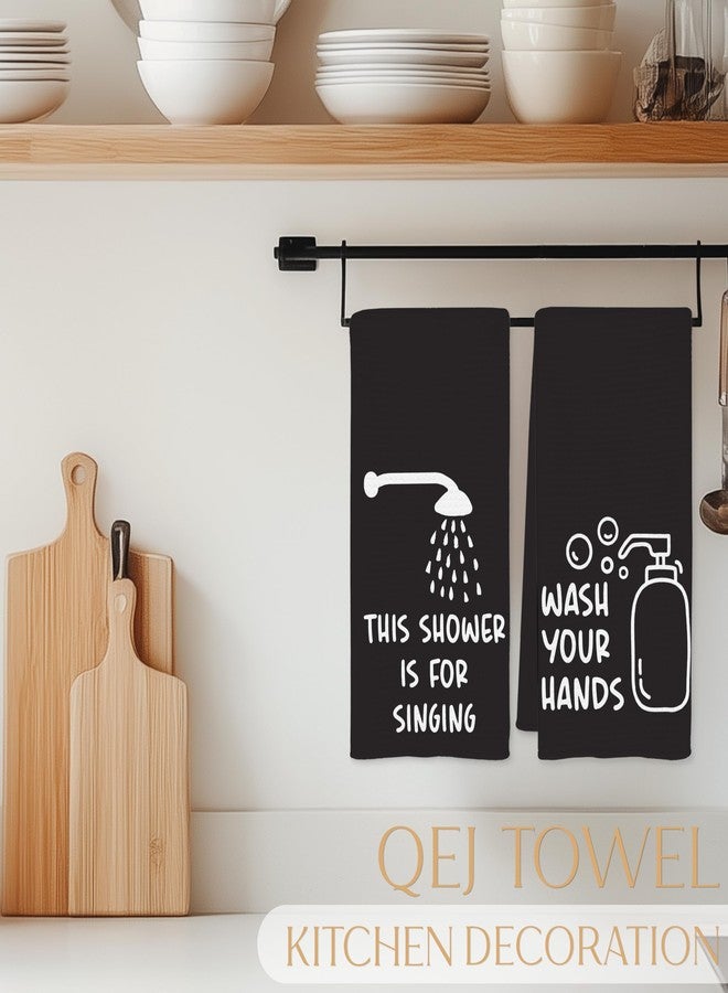QEJ Funny Bathroom Hand Towels, Black and White Bathroom Decor, This Shower is for Singing Wash Your Hands Decorative Hand Towels for Shower Room Bath Room Washroom, 16x24 Inch Set of 2 - Image 3