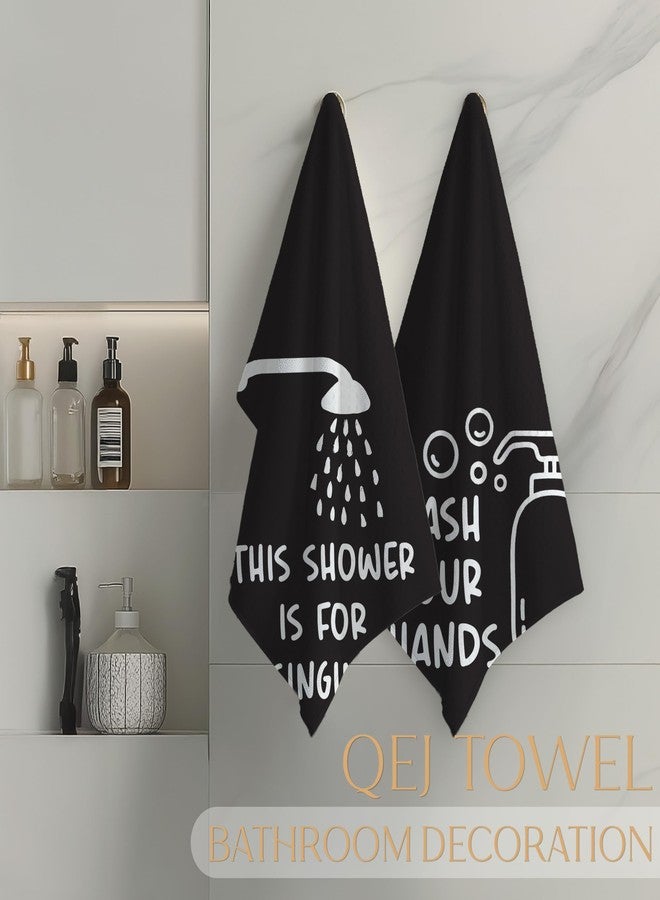 QEJ Funny Bathroom Hand Towels, Black and White Bathroom Decor, This Shower is for Singing Wash Your Hands Decorative Hand Towels for Shower Room Bath Room Washroom, 16x24 Inch Set of 2 - Image 4