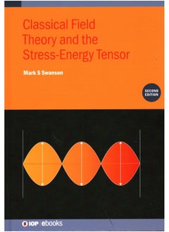 Classical Field Theory and the Stress-Energy Tensor (Second Edition)  - Image 1