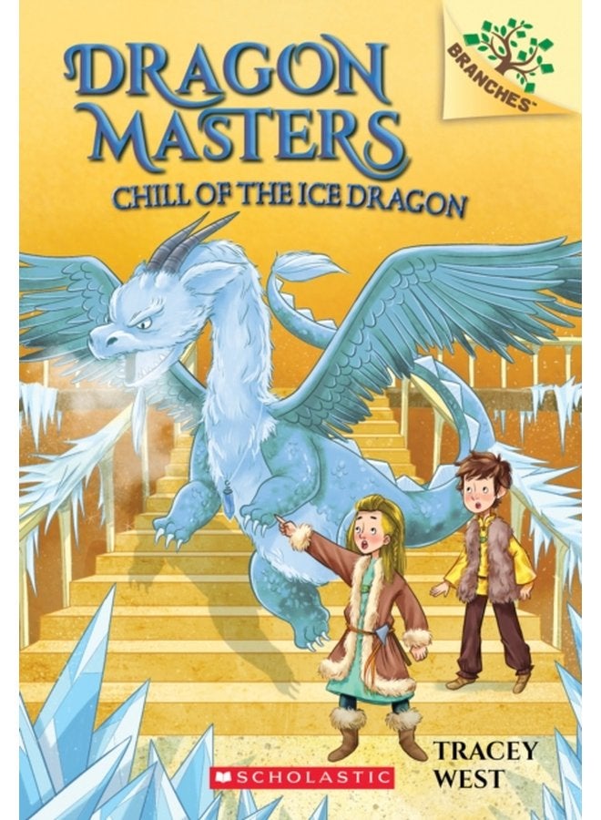 Chill of the Ice Dragon A Branches Book Dragon Masters 9 9 - Paperback