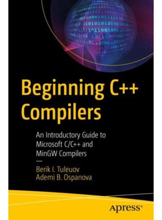 Beginning C Compilers An Introductory Guide to Microsoft C C and MinGW Compilers - Paperback - pzsku/Z9423BC97FFF444EEFDC5Z/45/1760530651/56154836-b989-4f1b-9b8c-d09e8e7462bd