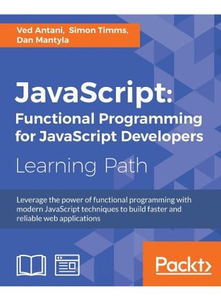 JavaScript: Functional Programming for JavaScript Developers: Functional Programming for JavaScript Developers