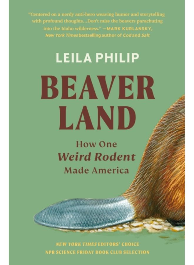 Beaverland : How One Weird Rodent Made America 