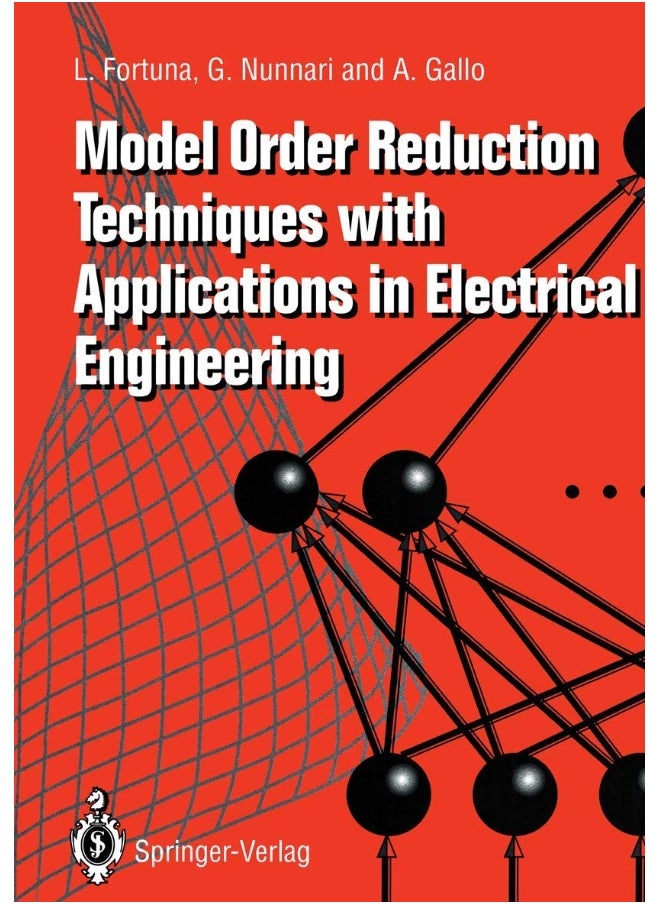 Model Order Reduction Techniques with Applications in Electrical Engineering 