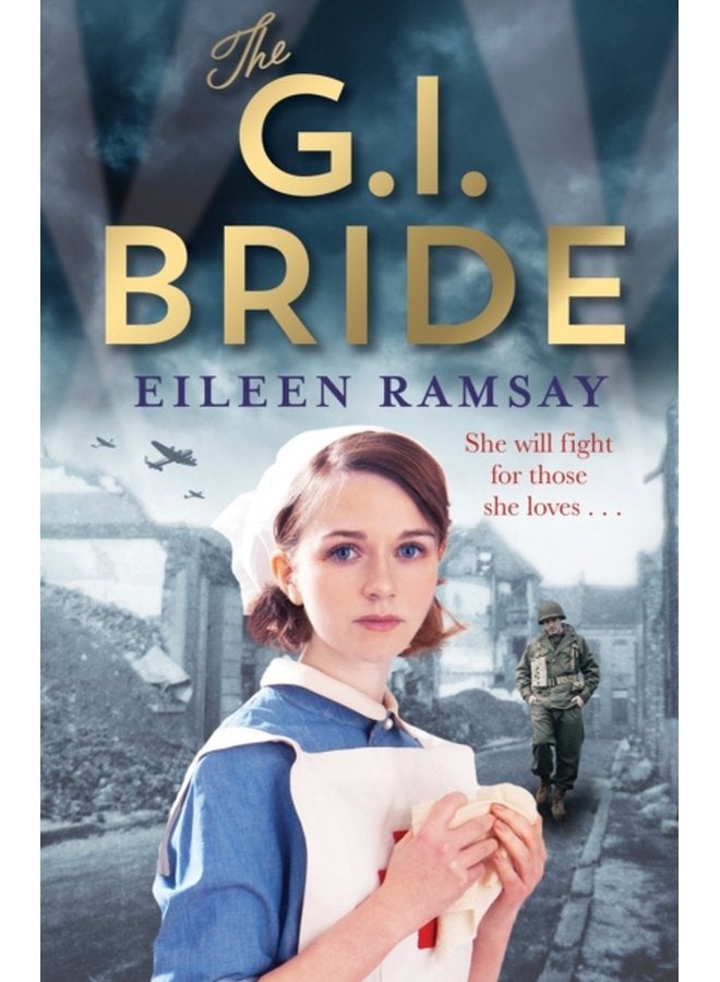 The G I Bride A heart warming saga full of tears friendship and hope - Paperback