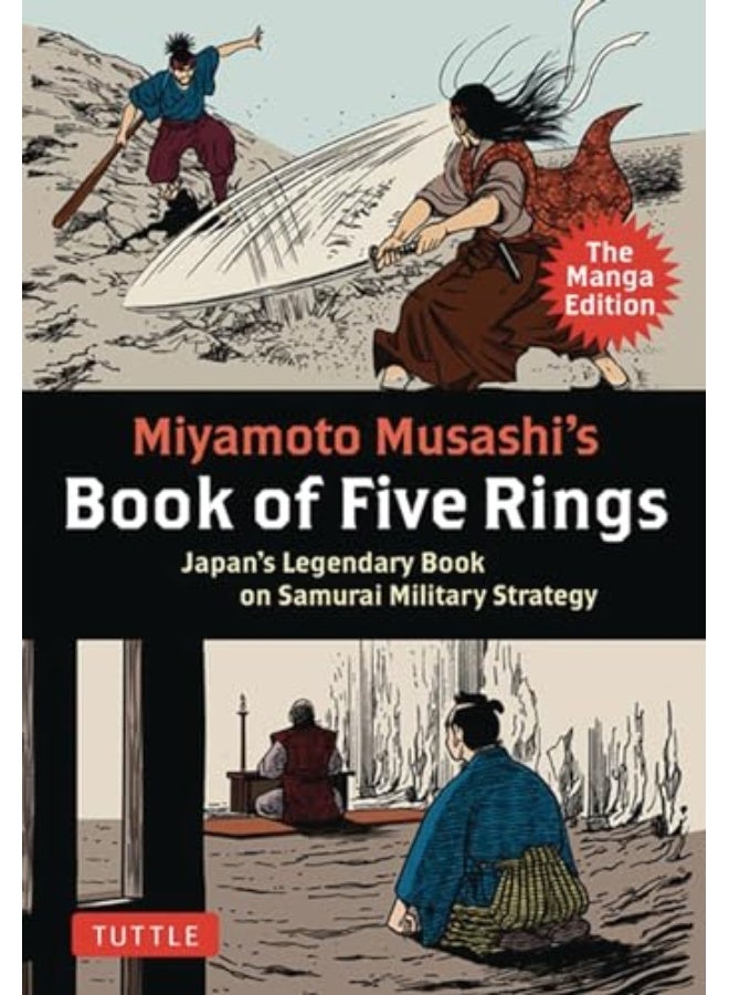 Miyamoto Musashis Book Of Five Rings The Manga Edition Japans Legendary Book On Samurai Military