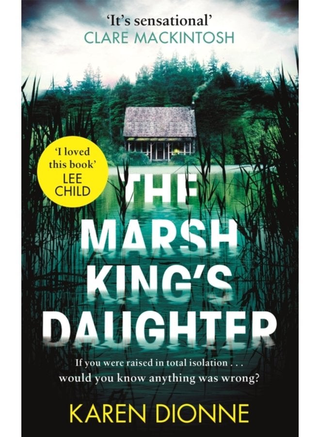 The Marsh King s Daughter A one more page read in one sitting thriller that you ll remember for ever - Paperback