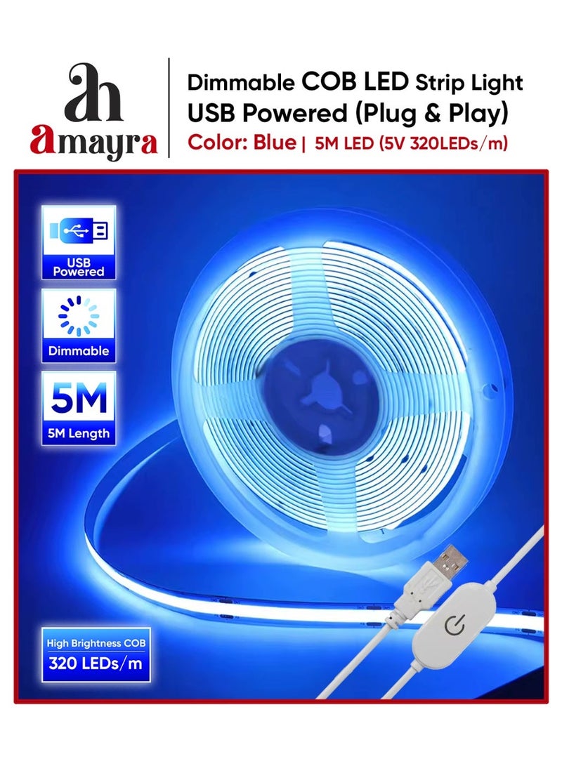 Amayra Dimmable USB COB LED Strip Light |  USB Powered (Plug & Play) – Blue, 5M (5V 320 LEDs/m) | For for Bedroom Kitchen DIY Lighting Room Decor tv led Lights - Image 1