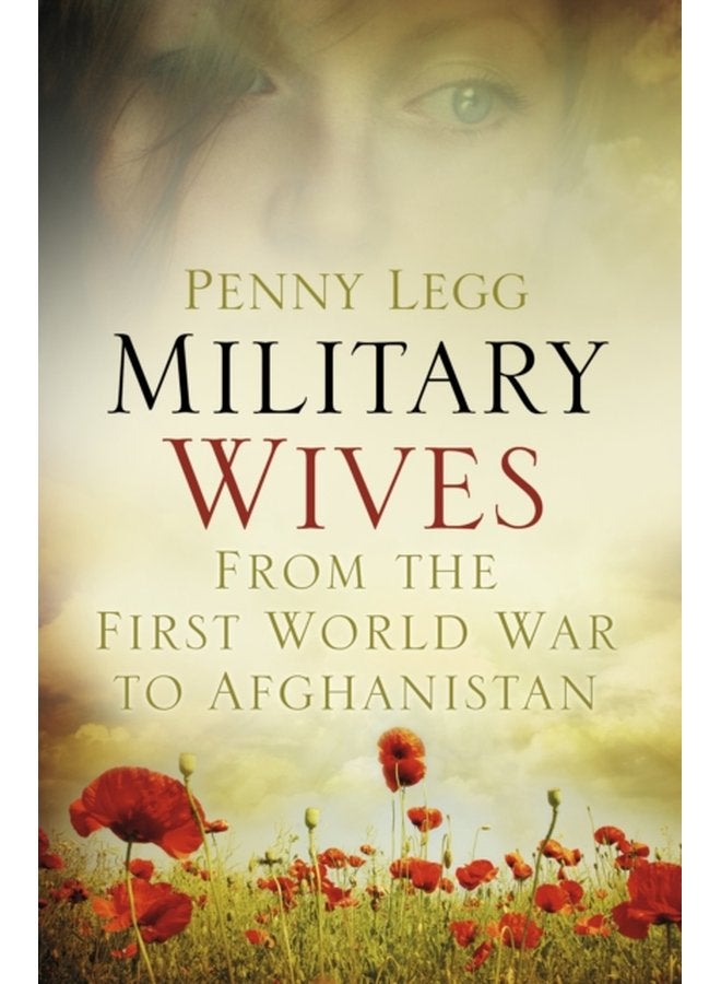 Military Wives From the First World War to Afghanistan - Hardback