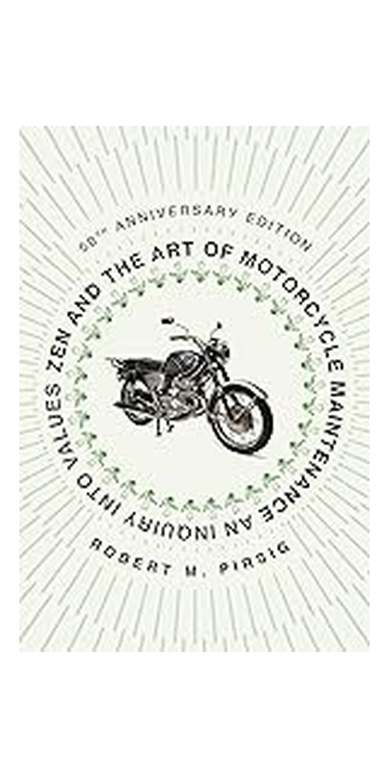 Zen And The Art Of Motorcycle Maintenance [50Th Anniversary Edition]