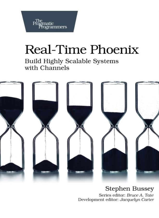 Real-time Phoenix : Build Highly Scalable Systems with Channels 