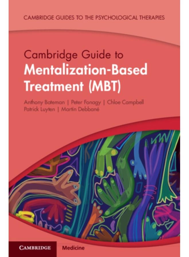 Cambridge Guide to Mentalization-Based Treatment (MBT) 