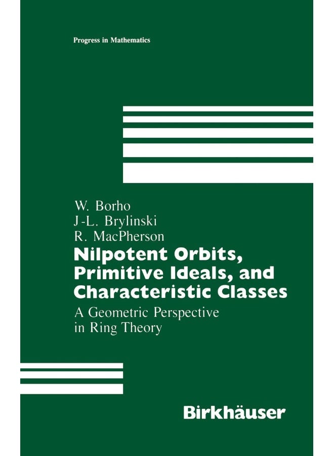 Nilpotent Orbits, Primitive Ideals, and Characteristic Classes: A Geometric Perspective in Ring Theory 