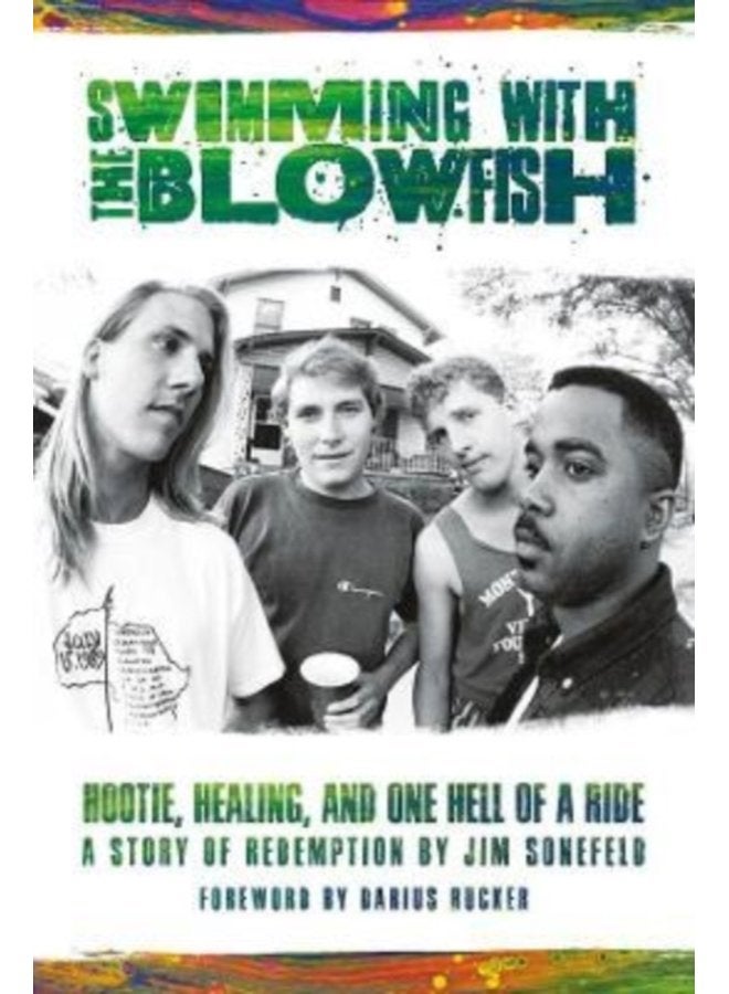 Swimming with the Blowfish Hootie Healing and One Hell of a Ride - Hardback