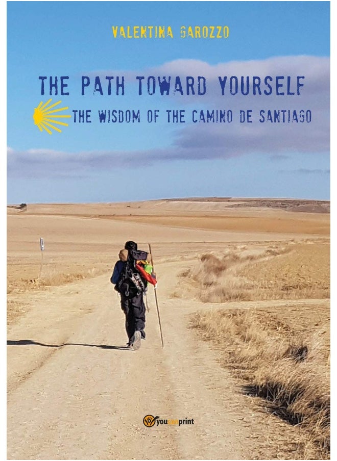 The path toward yourself. The wisdom of the Camino de Santiago