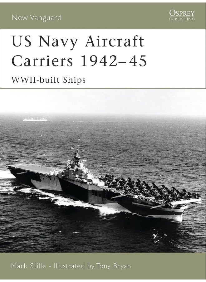 US Navy Aircraft Carriers 1942–45: WWII-built ships 